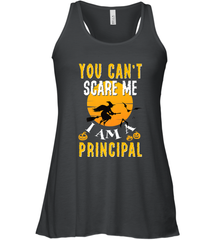 You Can't Scare Me Principal Quote Halloween Funny Costume Women's Racerback Tank Women's Racerback Tank - HHHstores
