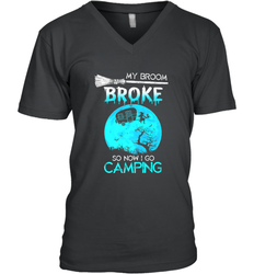 My Broom Broke So Now I Go Camping Camping Lover Gift Men's V-Neck