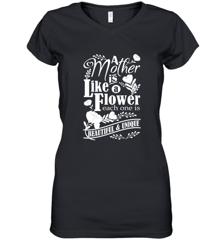 A mother is like a flower each one is beautiful and unique Women's V-Neck T-Shirt Women's V-Neck T-Shirt / Black / S Women's V-Neck T-Shirt - HHHstores