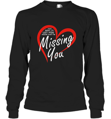Lover Love Quote Just Want to Let You Know I'm Missing You Long Sleeve T-Shirt Long Sleeve T-Shirt - HHHstores