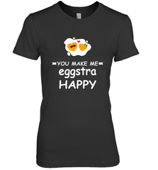 You Make Me Eggstra happy,Funny Valentine His and Her Couple Women's Premium T-Shirt Women's Premium T-Shirt - HHHstores