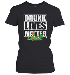 Drunk Lives Matter Leprechaun St Patricks Day Women's T-Shirt