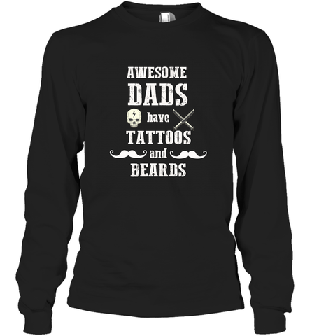 Awesome dads have tattoo and beards Happy Father's day Long Sleeve T-Shirt Long Sleeve T-Shirt / Black / S Long Sleeve T-Shirt - HHHstores