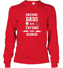 Awesome dads have tattoo and beards Happy Father's day Long Sleeve T-Shirt Long Sleeve T-Shirt - HHHstores