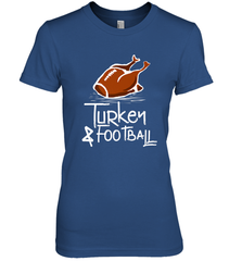 Turkey And Football Thanksgiving Day Football Fan Holiday Gift Women's Premium T-Shirt Women's Premium T-Shirt - HHHstores