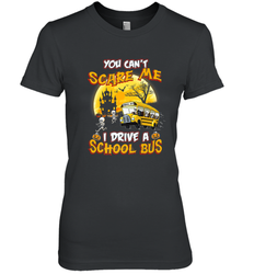 You Can't Scare Me I Drive School Bus Halloween Gift Women's Premium T-Shirt