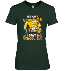 You Can't Scare Me I Drive School Bus Halloween Gift Women's Premium T-Shirt Women's Premium T-Shirt - HHHstores