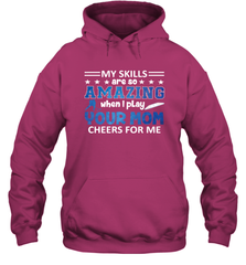 HOCKEY Yours Mom Cheers For Me Hooded Sweatshirt Hooded Sweatshirt - HHHstores