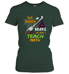 My Broom Broke So Now I Teach Math Funny Halloween Women's T-Shirt Women's T-Shirt - HHHstores