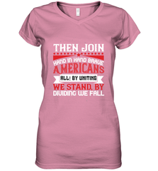 Then join hand in hand, brave Americans all! By uniting we stand, by dividing we fall 01 Women's V-Neck T-Shirt Women's V-Neck T-Shirt - HHHstores
