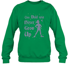 Disney Peter Pan This Dad Will Never Grow Up Crewneck Sweatshirt Crewneck Sweatshirt - HHHstores