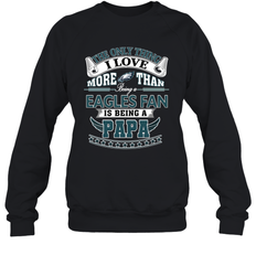 NFL The Only Thing I Love More Than Being A Philadelphia Eagles Fan Is Being A Papa Football Crewneck Sweatshirt