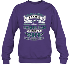 NFL The Only Thing I Love More Than Being A Philadelphia Eagles Fan Is Being A Papa Football Crewneck Sweatshirt Crewneck Sweatshirt - HHHstores