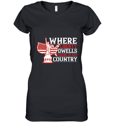 Where liberty dwells, there is my country 01 Women's V-Neck T-Shirt Women's V-Neck T-Shirt / Black / S Women's V-Neck T-Shirt - HHHstores