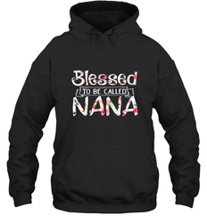 Be Called Nana Hooded Sweatshirt