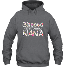 Be Called Nana Hooded Sweatshirt Hooded Sweatshirt - HHHstores