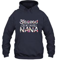 Be Called Nana Hooded Sweatshirt