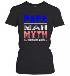 Papa Man Myth Legend Father's Day Dad Veteran Women's T-Shirt