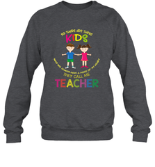 They Call Me Teacher School Kids Fun Appreciation Crewneck Sweatshirt Crewneck Sweatshirt - HHHstores