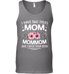 I Have Two Titles Mom And Mommom Men's Tank Top Men's Tank Top - HHHstores