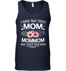 I Have Two Titles Mom And Mommom Men's Tank Top Men's Tank Top - HHHstores