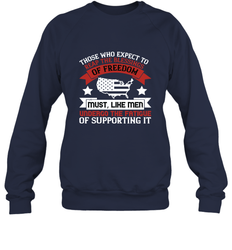 Those who expect to reap the blessings of freedom, must, like men, undergo the fatigue of supporting it 01 Crewneck Sweatshirt