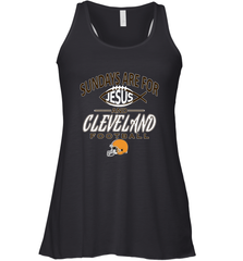 Sundays Are For Jesus and Cleveland Funny Christian Football Women's Racerback Tank Women's Racerback Tank - HHHstores