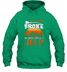 My Broom Broke So Now I Drive A Jeep Funny Witch Halloween Hooded Sweatshirt Hooded Sweatshirt - HHHstores