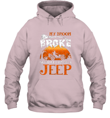 My Broom Broke So Now I Drive A Jeep Funny Witch Halloween Hooded Sweatshirt Hooded Sweatshirt - HHHstores