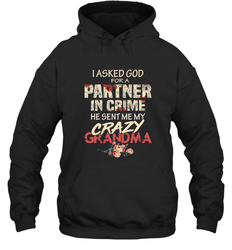 God sent me crazy grandma Hooded Sweatshirt