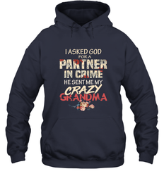 God sent me crazy grandma Hooded Sweatshirt