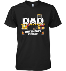 Dad Birthday Crew For Construction Birthday Party Gift Men's Premium T-Shirt