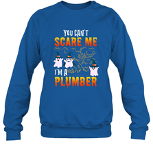 You Can't Scare Me I'm A Plumber T Shirt Plumber Halloween Crewneck Sweatshirt Crewneck Sweatshirt - HHHstores