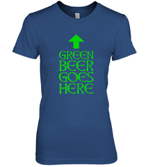 Green Beer Goes Here Funny St. Patrick's Day Women's Premium T-Shirt Women's Premium T-Shirt - HHHstores