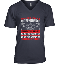 Those who won our independence believed liberty to be the secret of happiness and courage to be the secret of liberty 01 Men's V-Neck