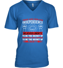 Those who won our independence believed liberty to be the secret of happiness and courage to be the secret of liberty 01 Men's V-Neck Men's V-Neck - HHHstores