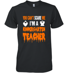 You Can't Scare Me I'm A Kindergarten Teacher Halloween Men's Premium T-Shirt Men's Premium T-Shirt - HHHstores