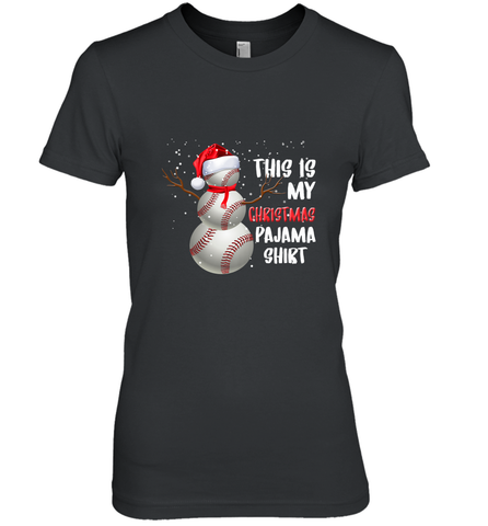 Baseball Snowman Christmas This is my Christmas Pajama Women's Premium T-Shirt Women's Premium T-Shirt / Black / XS Women's Premium T-Shirt - HHHstores