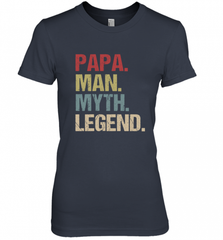 Papa Man Myth Legend Dad Father Women's Premium T-Shirt Women's Premium T-Shirt - HHHstores