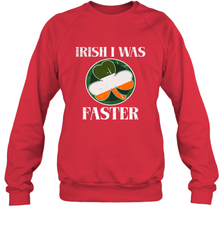 Irish I Was Faster Funny Running St Patricks Day Crewneck Sweatshirt Crewneck Sweatshirt - HHHstores