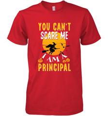 You Can't Scare Me Principal Quote Halloween Funny Costume Men's Premium T-Shirt Men's Premium T-Shirt - HHHstores