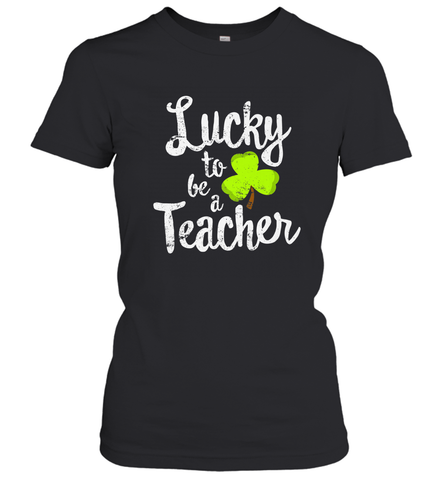Teacher St. Patrick's Day Shirt, Lucky To Be A Teacher Women's T-Shirt Women's T-Shirt / Black / S Women's T-Shirt - HHHstores