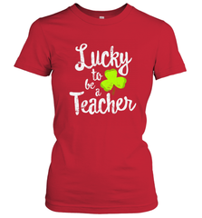Teacher St. Patrick's Day Shirt, Lucky To Be A Teacher Women's T-Shirt Women's T-Shirt - HHHstores