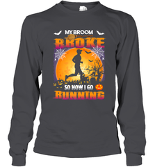 My Broom Broke So Now I Go Running T Shirt Funny Halloween Long Sleeve T-Shirt Long Sleeve T-Shirt - HHHstores