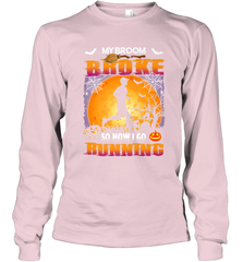 My Broom Broke So Now I Go Running T Shirt Funny Halloween Long Sleeve T-Shirt Long Sleeve T-Shirt - HHHstores
