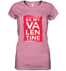 Be My Valentine Cute Quote Women's V-Neck T-Shirt Women's V-Neck T-Shirt - HHHstores