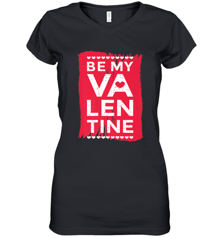 Be My Valentine Cute Quote Women's V-Neck T-Shirt Women's V-Neck T-Shirt / Black / S Women's V-Neck T-Shirt - HHHstores