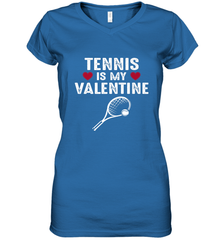 Tennis Is My Valentine Funny Gift For Women Women's V-Neck T-Shirt Women's V-Neck T-Shirt - HHHstores
