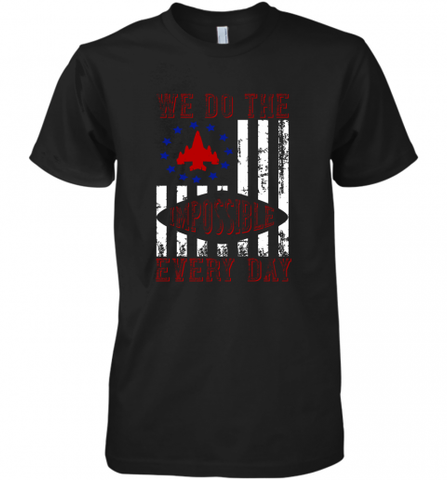 We do the impossible every day 01 Men's Premium T-Shirt Men's Premium T-Shirt / Black / XS Men's Premium T-Shirt - HHHstores
