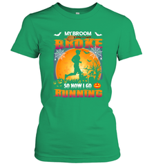 My Broom Broke So Now I Go Running T Shirt Funny Halloween Women's T-Shirt Women's T-Shirt - HHHstores